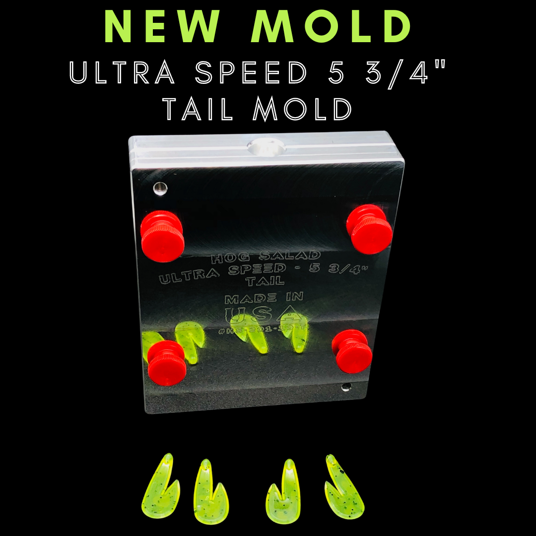 ULTRA SPEED 5 3/4" - TAIL MOLD